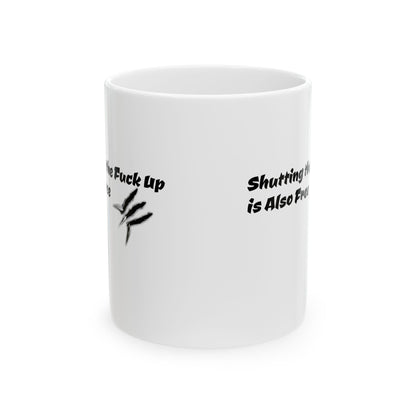 Free STFU Ceramic Mug 11oz