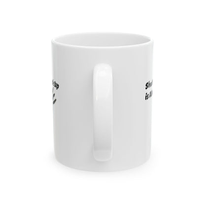 Free STFU Ceramic Mug 11oz