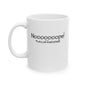 Nooooooope Ceramic Mug 11oz