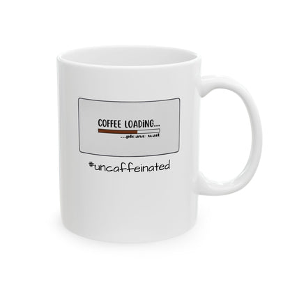 Coffee Loading Ceramic Mug 11oz